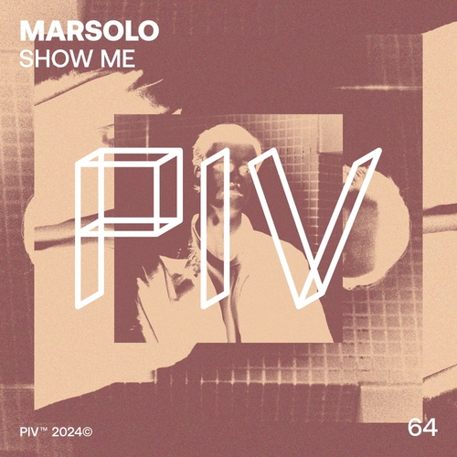 Marsolo - Show Me [PIV064]